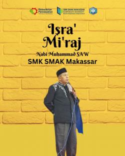 { S M A K - M A K A S S A R} : Peringatan Isra' Mi'raj di SMK SMAK Makassar
